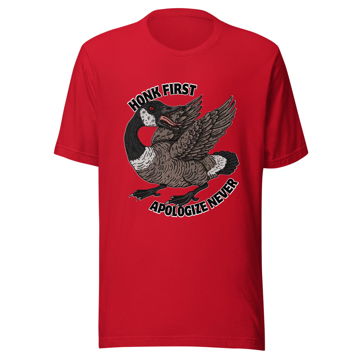 Red t-shirt with a fierce Canada goose graphic and ‘Honk First, Apologize Never’ text. Funny, sarcastic Canadian pride tee.