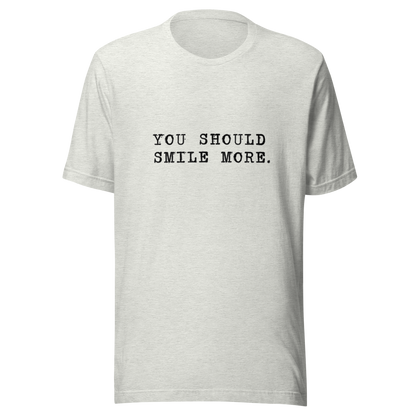 you should smile more. t-shirt in ash - gaslit apparel
