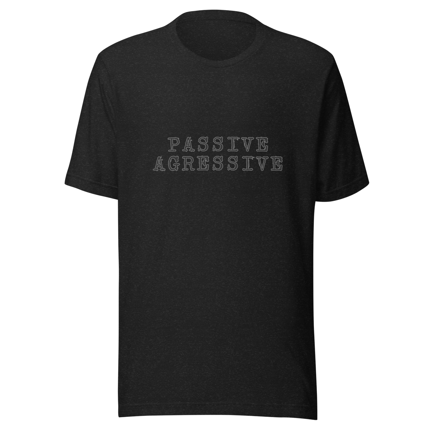 passive aggressive t-shirt in black - gaslit apparel